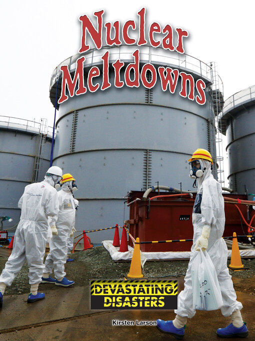 Title details for Nuclear Meltdowns by Kirsten Larson - Available